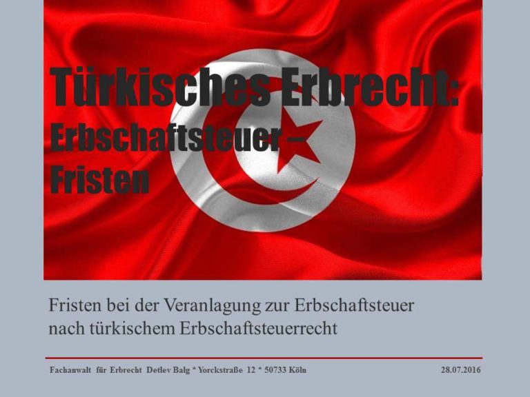 Türkisches Erbrecht: Fristen bei der Veranlagung zur Erbschaftsteuer nach türkischem Erbschaftsteuerrecht