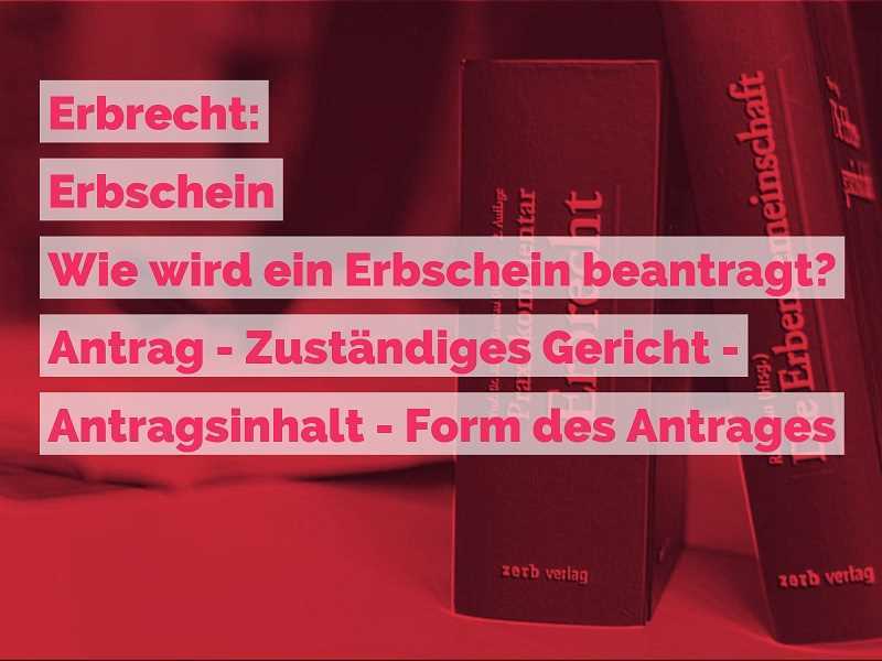 Erbrecht: Erbschein- Erbscheinbeantragen - Wie wird ein Erbschein beantragt Anwalt Erbrecht Köln | Rechtsanwalt und Fachanwalt für Erbrecht - Kanzlei Balg Köln