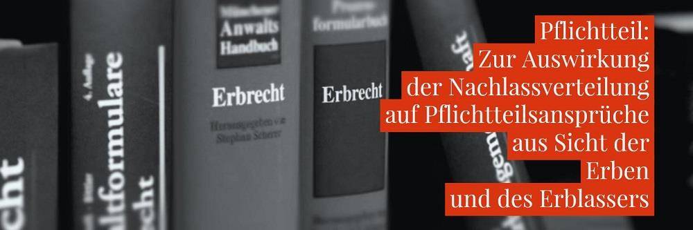 Aufteilung Erbe Pflichtteil - Pflichtteilsrecht | Anwalt Erbrecht Köln