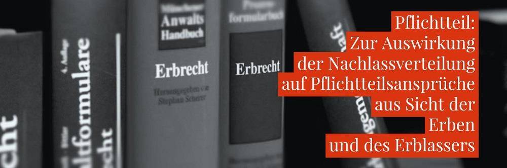 Aufteilung Erbe Pflichtteil - Pflichtteilsrecht | Anwalt Erbrecht Köln - Kanzlei Balg * Rechtsanwalt und Fachanwalt für Erbrecht