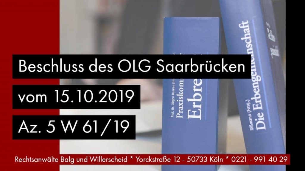 Aufgabenerledigung Testamentsvollstreckung Beendigung OLG Saarbrücken 15.10.2019 5 W 61/19 - Rechtsanwalt und Fachanwalt für Erbrecht Detlev Balg Köln 1400px