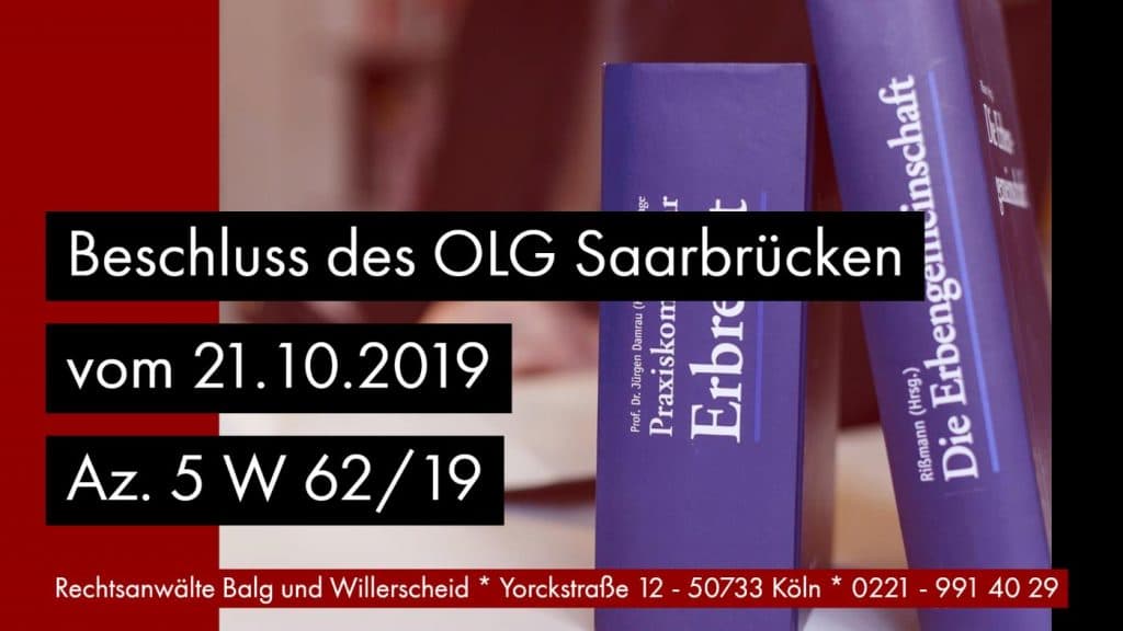Erbvertrag Erbschein Grundbuch - OLG Saarbrücken Beschluss vom 21.10.2019 Az. 5 W 62_19 - Rechtsanwalt und Fachanwalt für Erbrecht Detlev Balg Köln