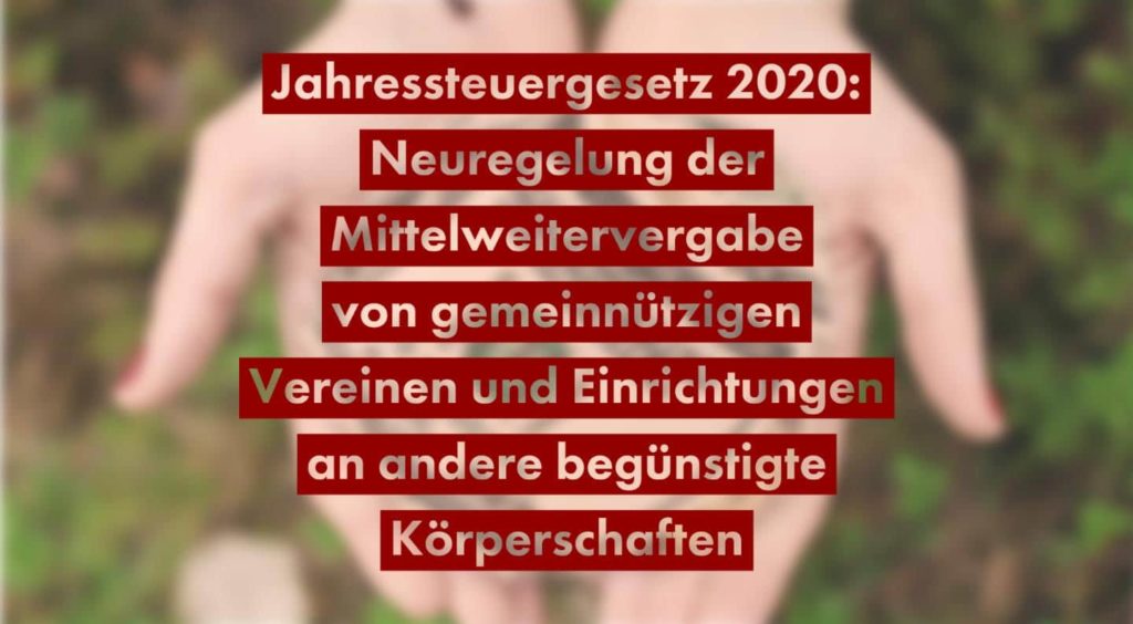 Neuregelung Der Mittelweitergabe Durch Das Jahressteuergesetz 2020