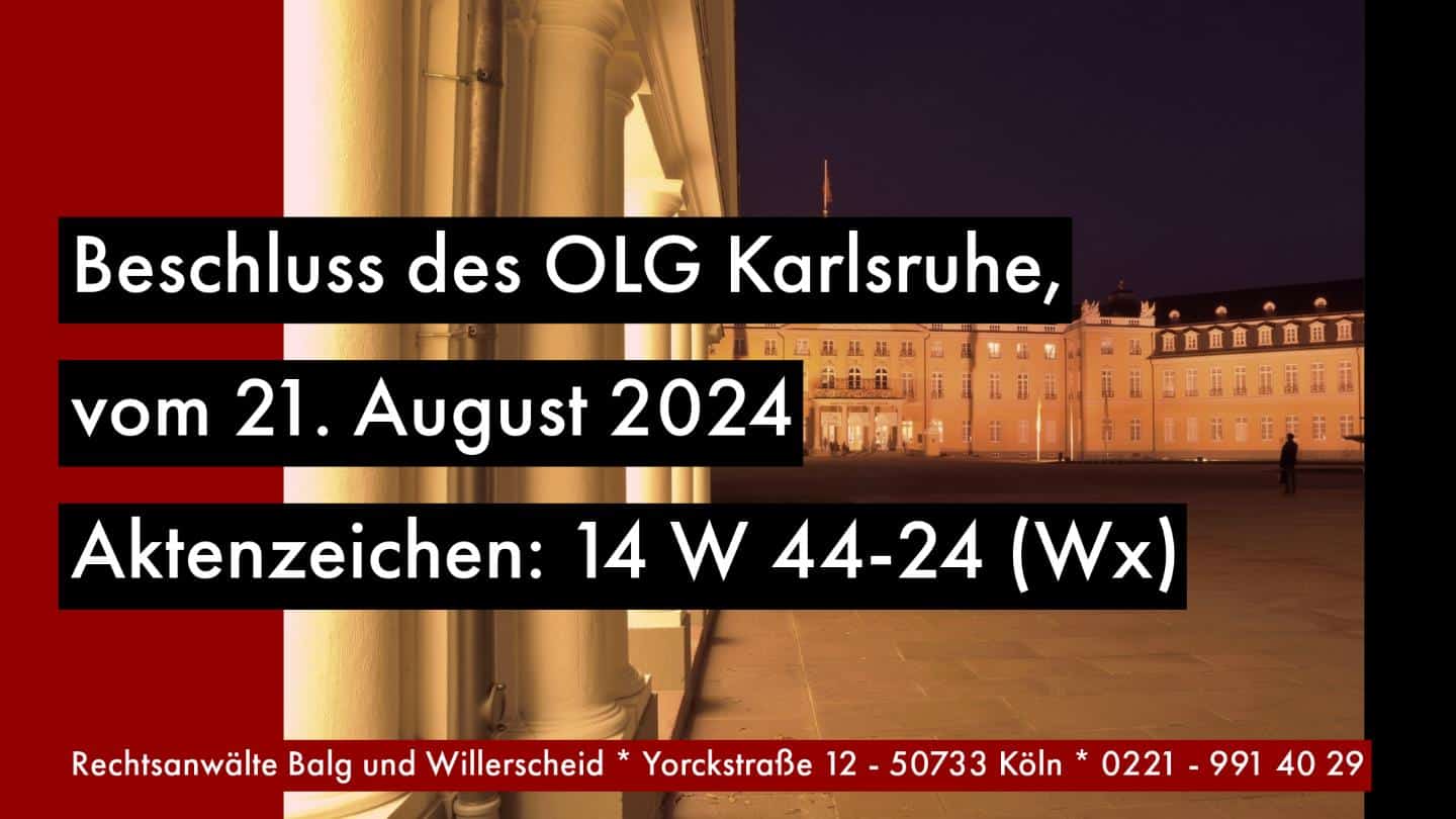 Beschluss des Oberlandesgerichts Karlsruhe vom 21.08.2024, Aktenzeichen 14 W 44-24