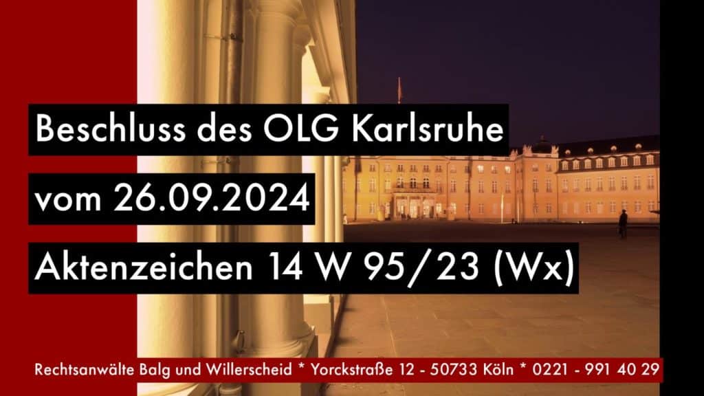 Beschluss des OLG Karlsruhe vom 26.09.2024 – Aktenzeichen 14 W 95-23 (Wx)