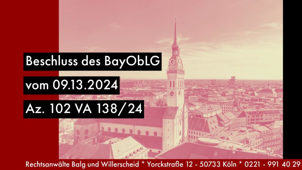 BayObLG - Beschluss v. 09.12.2024 – 102 VA 138/24 | Nachlassakte - Akteneinsicht | Von Rechtsanwalt für Erbrecht Detlev Balg - Köln