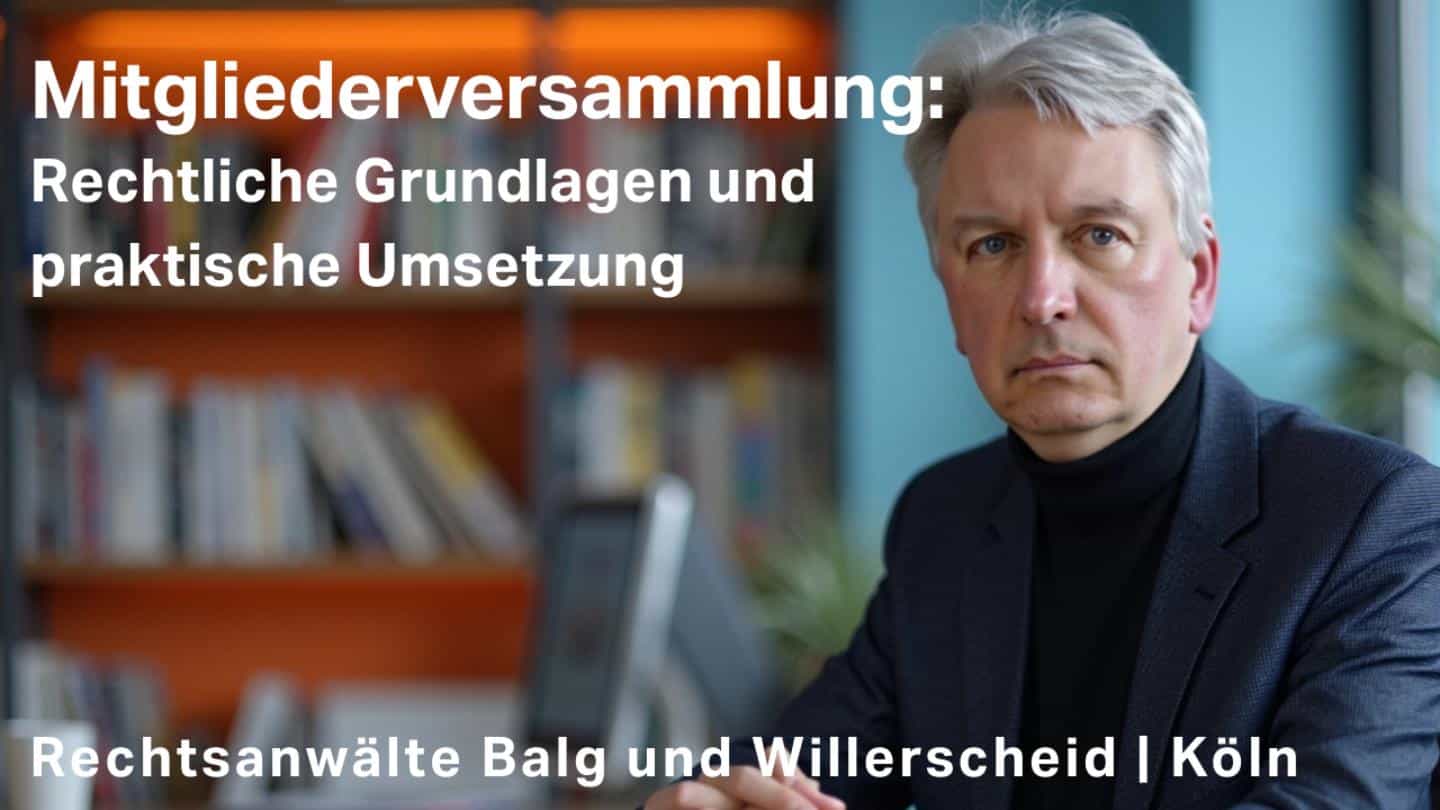 Die Mitgliederversammlung im Verein: Rechtliche Grundlagen und praktische Umsetzung