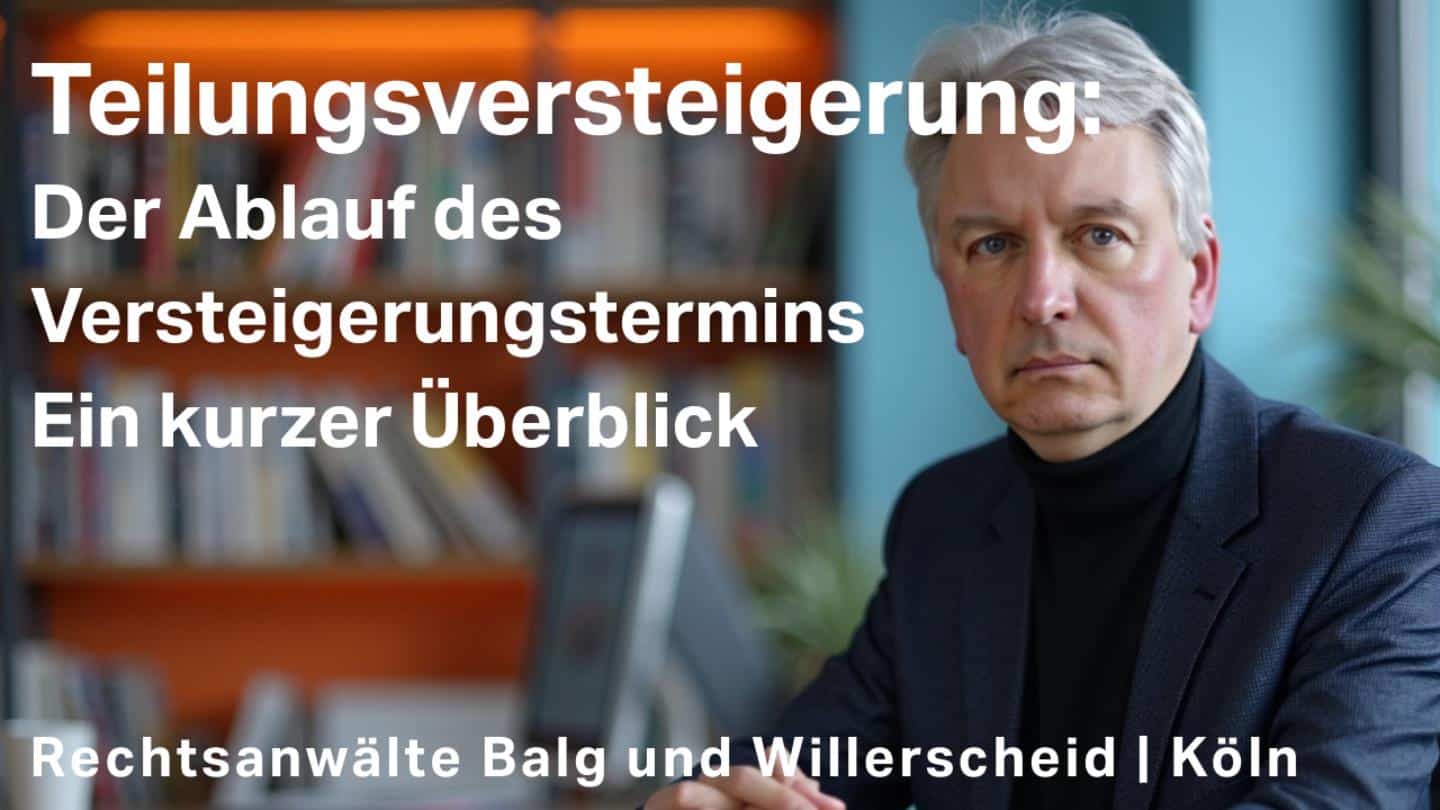 Teilungsversteigerung: Der Ablauf des Versteigerungstermins - Ein kurzer Überblick