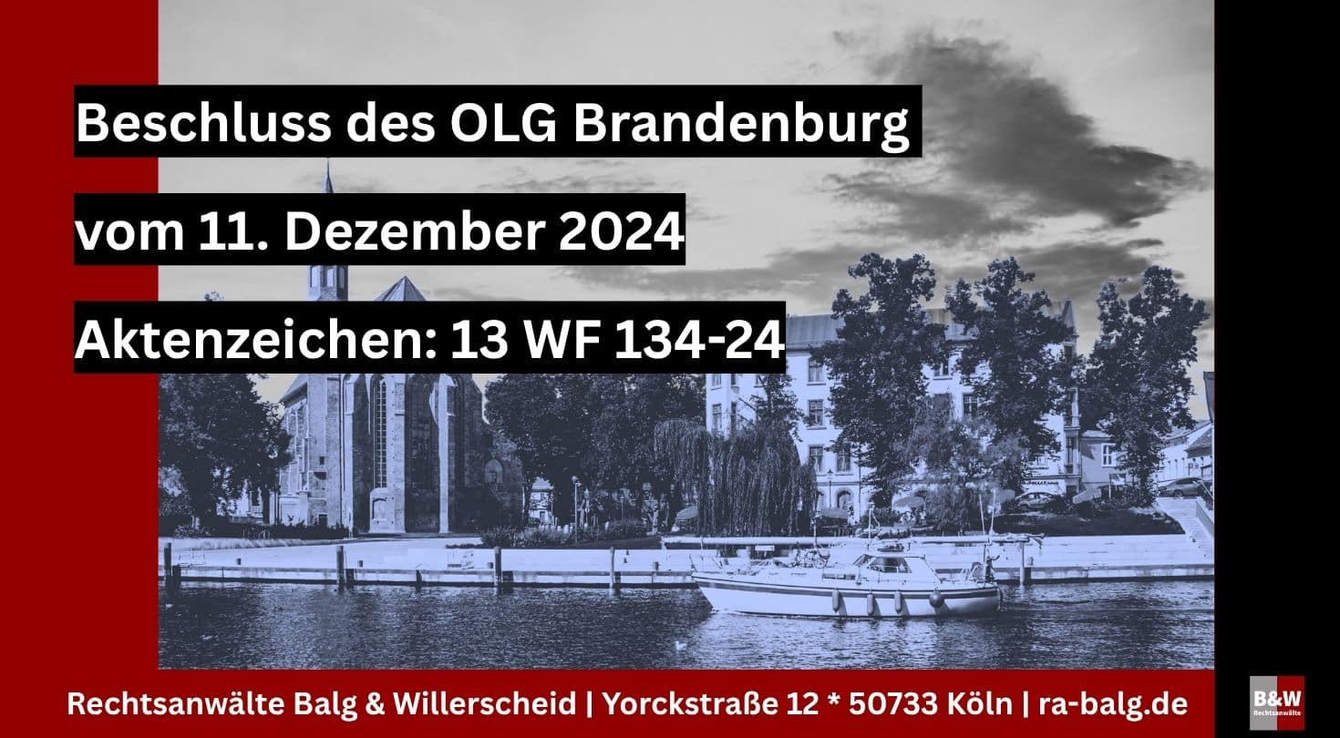 OLG Brandenburg - Beschluss vom 11.12.2024 - Az. 13 WF 134-24