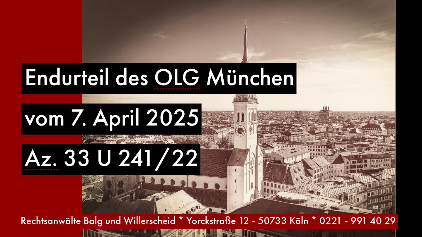 OLG München – Endurteil vom 07.04.2025 - Aktenzeichen: 33 U 241/22